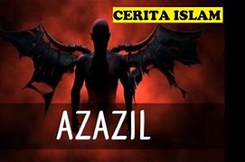 Malaikat Azazil Menurut Islam